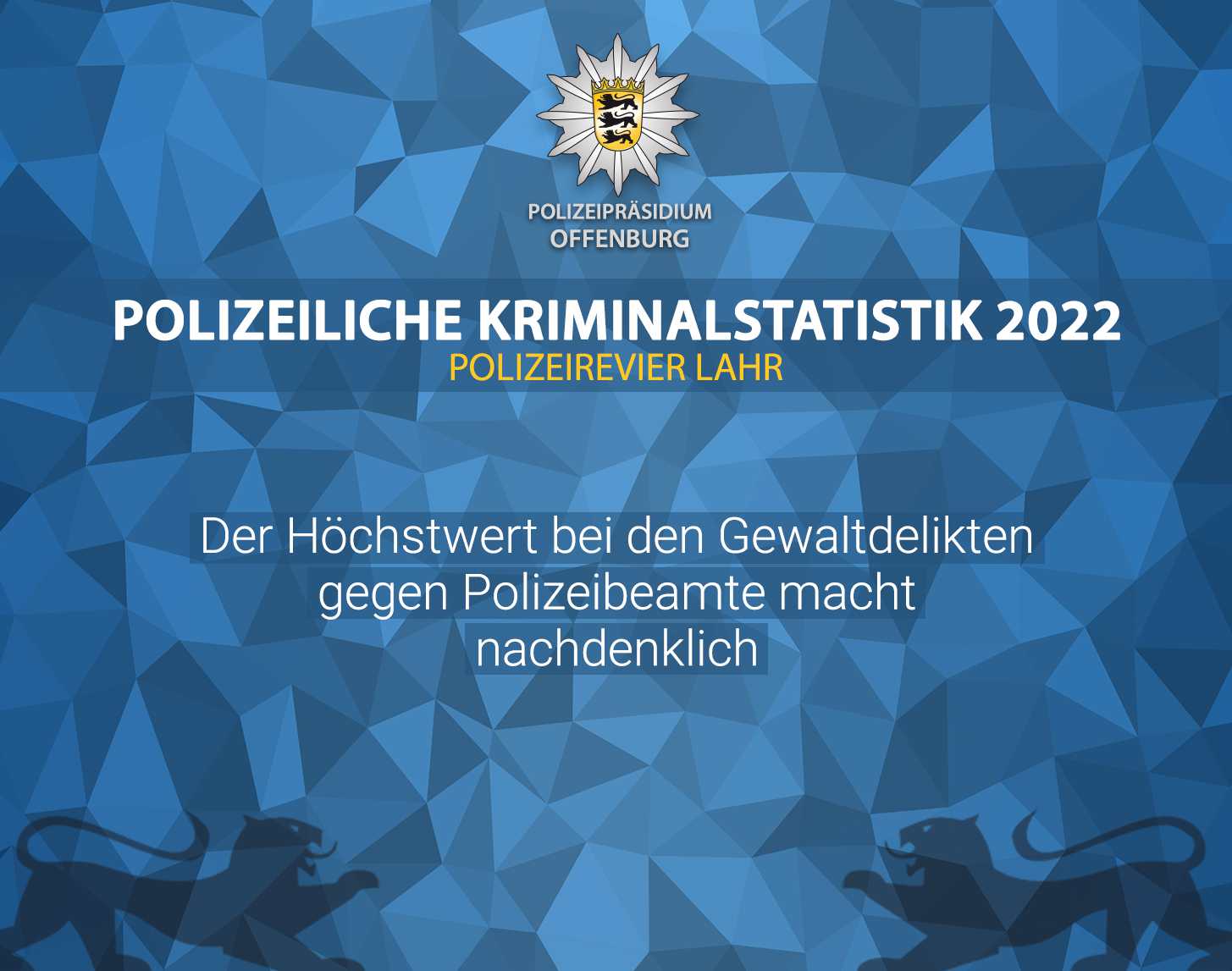 Polizeiliche Kriminalstatistik Polizeirevier Lahr 2022 - "Der Höchstwert bei den Gewaltdelikten gegen Polizeibeamte macht nachdenklich"